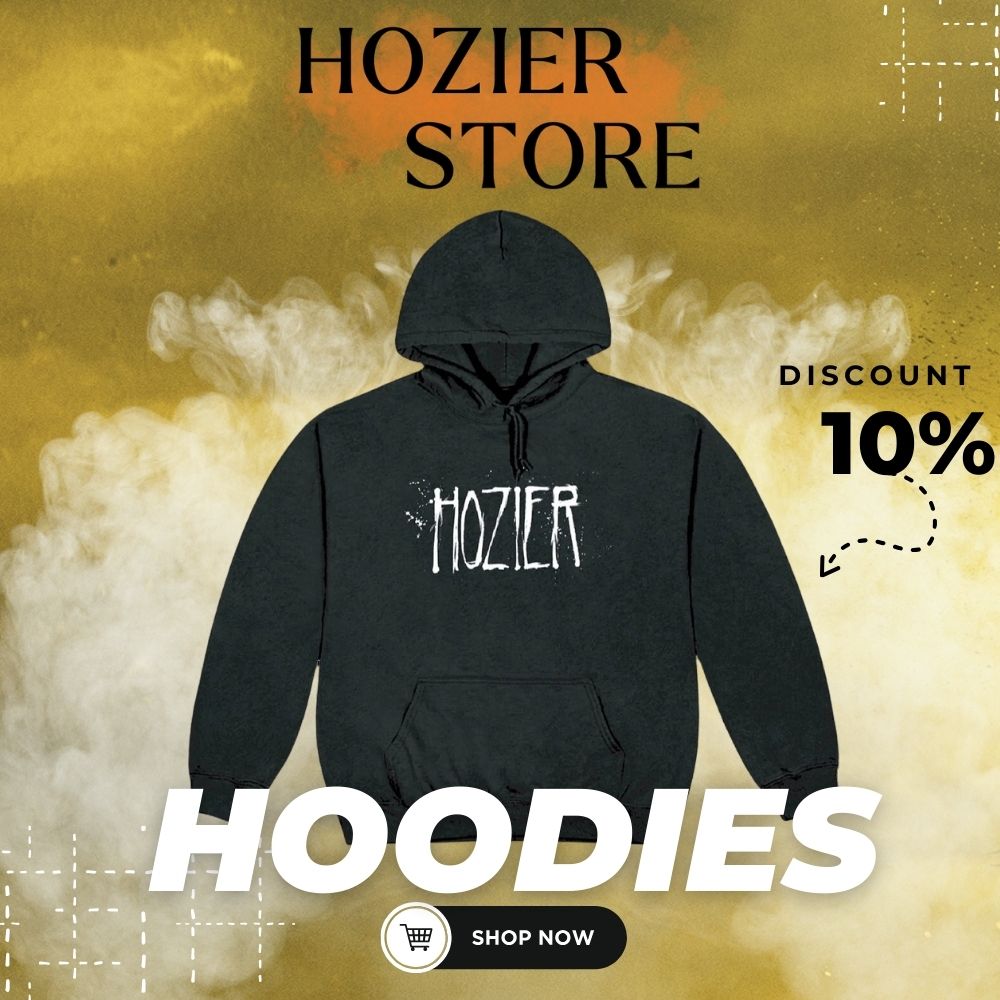 Hozier Store Hoodies Collection